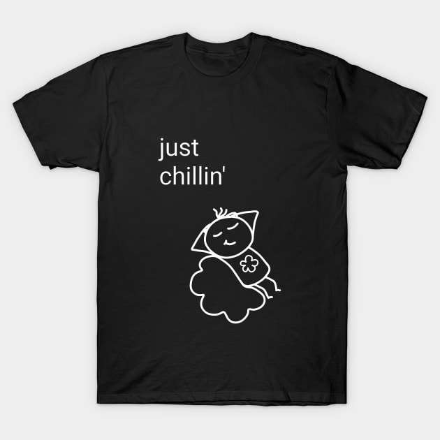 Just chillin' T-Shirt by Sara's digital corner